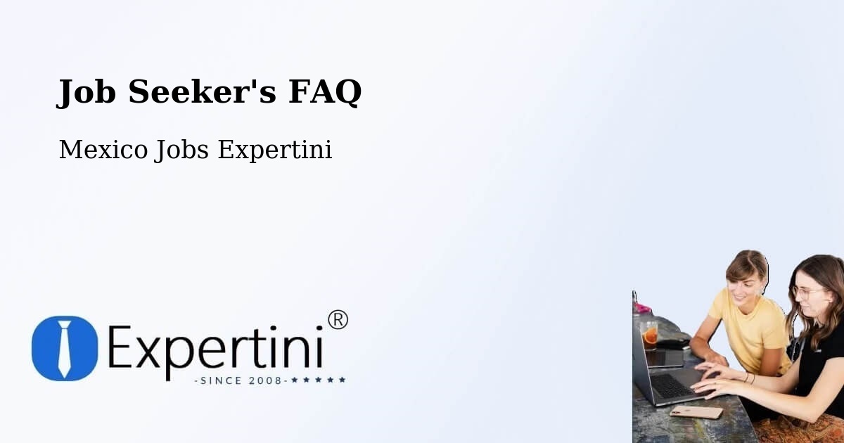 Job Seeker FAQ – Cuendo - Mexico Jobs Expertini