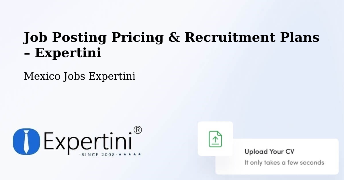 Job Posting Pricing & Recruitment Plans – Cuendo - Cuendo, Mexico Jobs Expertini